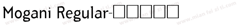 Mogani Regular字体转换